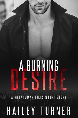 A Burning Desire by Hailey Turner