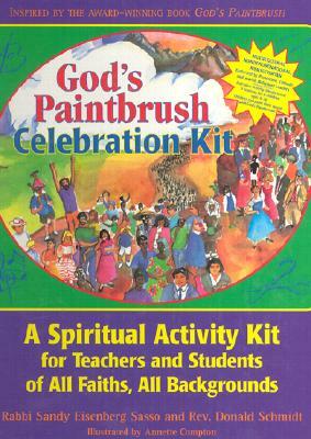 God's Paintbrush Celebration Kit: A Spiritual Activity Kit by Donald Schmidt, Sandy Eisenberg Sasso