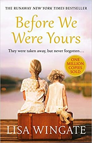 Before We Were Yours by Lisa Wingate