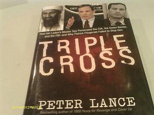 Triple Cross by Peter Lance, Peter Lance