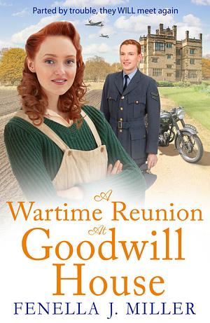 A Wartime Reunion at Goodwill House by Fenella J. Miller