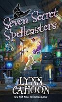 Seven Secret Spellcasters by Lynn Cahoon