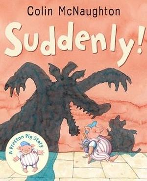 Suddenly by Colin McNaughton, Colin McNaughton