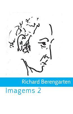 Imagems 2 by Richard Berengarten