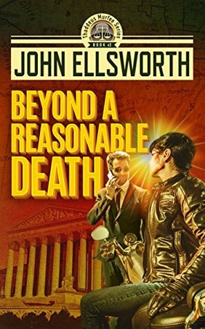 Beyond A Reasonable Death by John Ellsworth