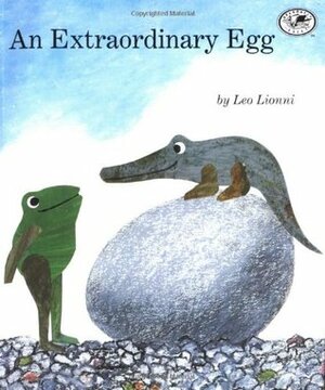 An Extraordinary Egg by Leo Lionni