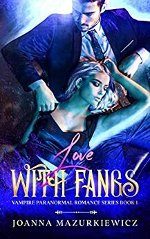 Love with Fangs by Joanna Mazurkiewicz
