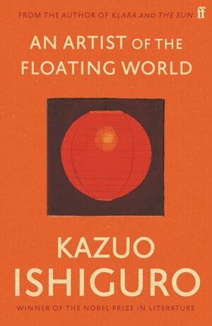 An Artist of The Floating World by Kazuo Ishiguro