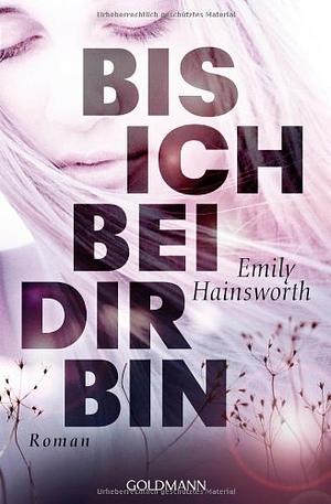 Bis ich bei dir bin by Emily Hainsworth
