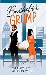 Bachelor Grump (Bossy Single Dad Book 3) by Willow Fox, Allison West
