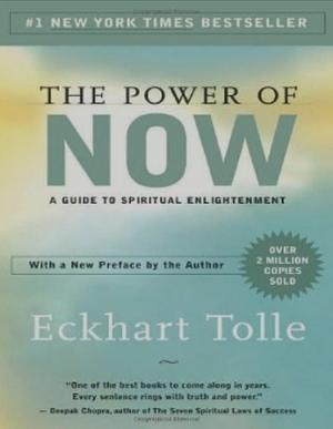 The Power of Now: A Guide to Spiritual Enlightenment by Eckhart Tolle