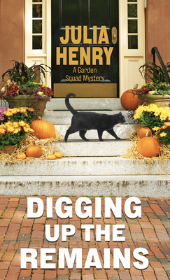 Digging Up the Remains by Julia Henry