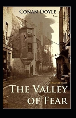 The Valley of Fear Illustrated by Arthur Conan Doyle