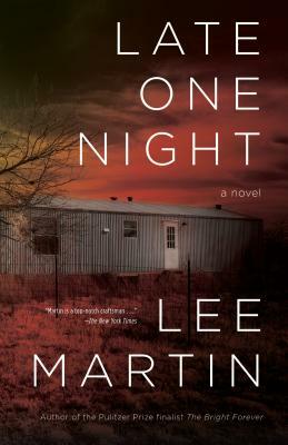 Late One Night by Lee Martin