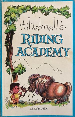 Thelwell's Riding Academy by Norman Thelwell