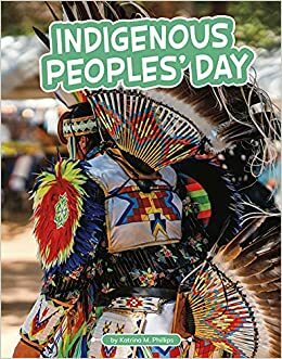 Indigenous Peoples' Day by Katrina M. Phillips