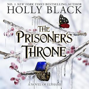 The Prisoner's Throne  by Holly Black