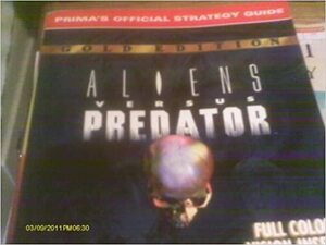 Aliens Versus Predator: Prima's Official Strategy Guide by Joe Grant Bell