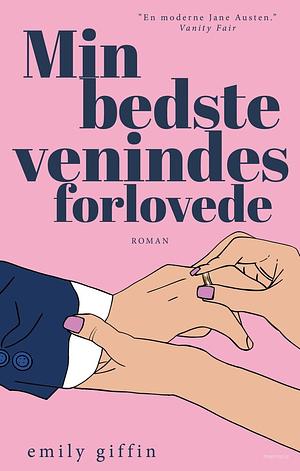 Min bedste venindes forlovede by Emily Giffin