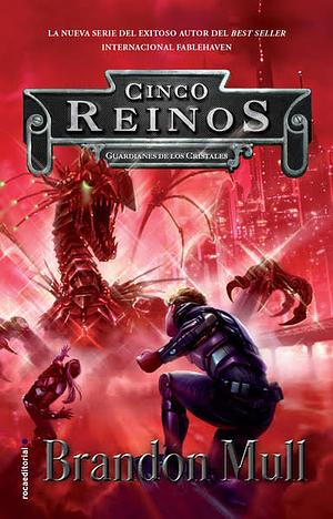 Cinco reinos 3 - Guardianes de los cristales by Brandon Mull