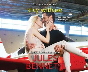 Stay with Me by Jules Bennett