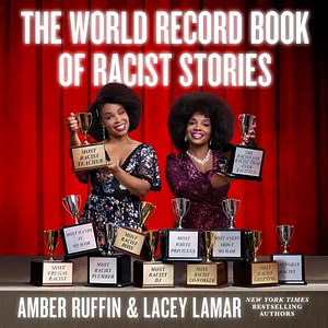 The World Record Book of Racist Stories by Lacey Lamar, Amber Ruffin