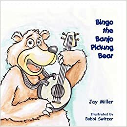 Bingo the Banjo Picking Bear by Jay Miller