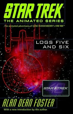 Star Trek: Logs Five and Six by Alan Dean Foster