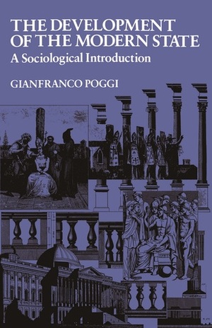 The Development of the Modern State: A Sociological Introduction by Gianfranco Poggi