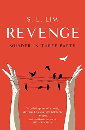 Revenge, Murder in Three Parts by S.L. Lim