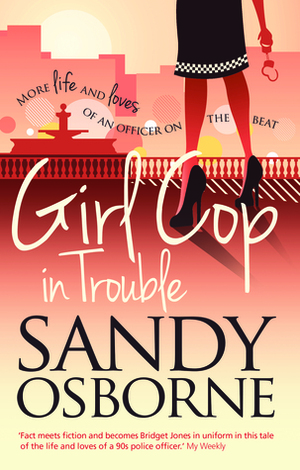 Girl Cop in Trouble by Sandy Osborne