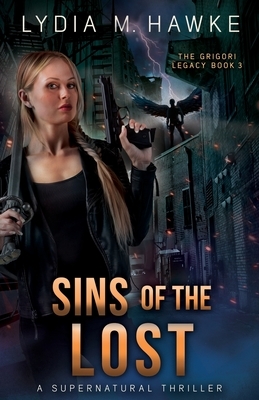 Sins of the Lost: A Supernatural Thriller by Lydia M. Hawke