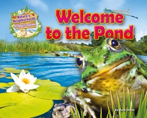 Welcome to the Pond by Ruth Owen