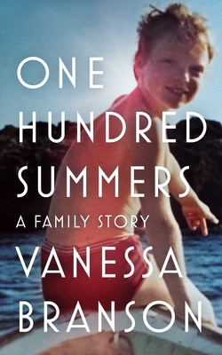 One Hundred Summers by Vanessa Branson