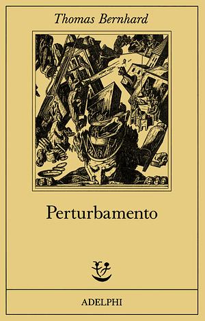 Perturbamento by Thomas Bernhard