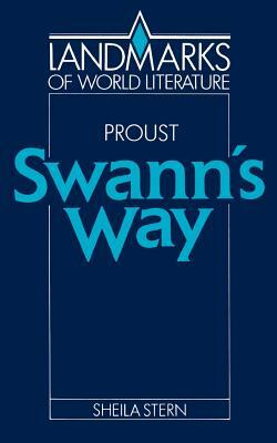 Marcel Proust: Swann's Way by Sheila Stern