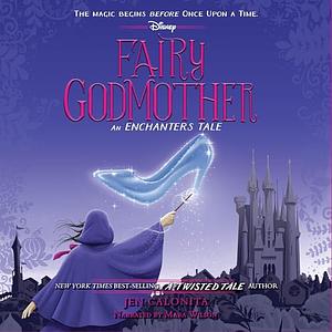 Fairy Godmother by Jen Calonita