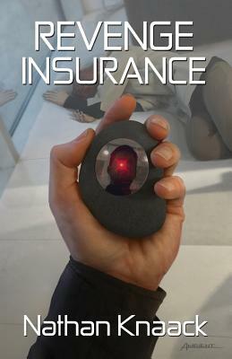 Revenge Insurance by Nathan Knaack