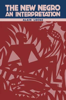 The New Negro: An Interpretation by Alain Locke