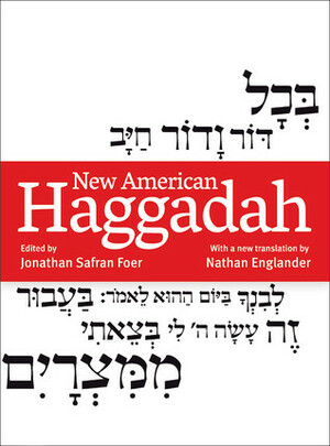 New American Haggadah by Oded Ezer, Jonathan Safran Foer, Nathan Englander