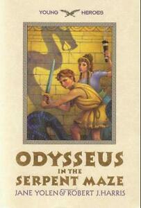 Odysseus In The Serpent Maze by Jane Yolen, Robert J. Harris