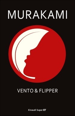 Vento & Flipper by Antonietta Pastore, Haruki Murakami