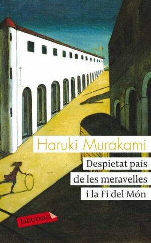 Despietat país de les meravelles i la Fi del Món by Imma Estany, Haruki Murakami