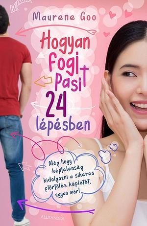 Hogyan fogj pasit 24 lépésben by Maurene Goo