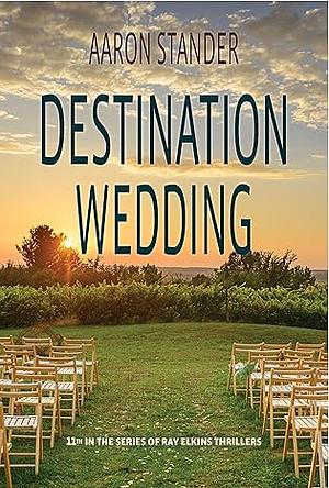 Destination Wedding by Aaron Stander