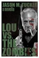 Lou vs. the Zombies by Jason Tucker