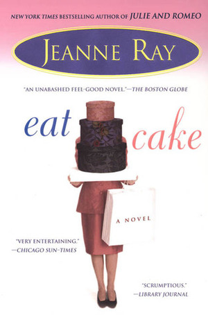 Eat Cake by Jeanne Ray