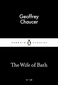 The Wife of Bath by Geoffrey Chaucer