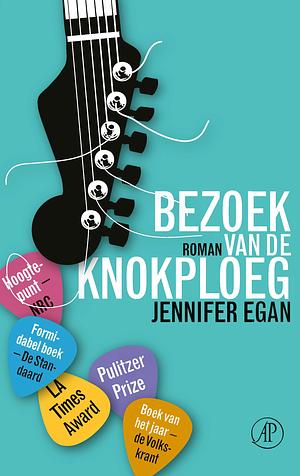 Bezoek van de knokploeg by Jennifer Egan