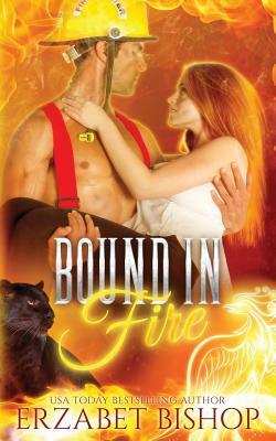 Bound in Fire by Erzabet Bishop